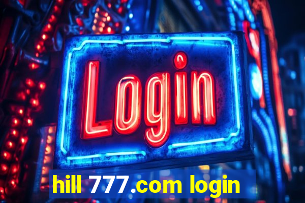 hill 777.com login